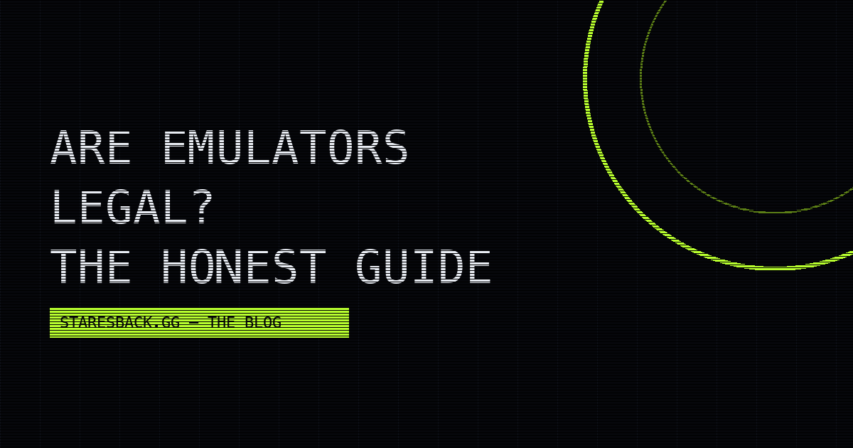 Are Emulators Legal? The Honest Guide (2026) — STARESBACK.GG blog